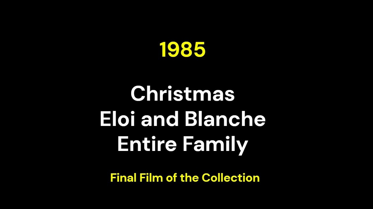 1985 Christmas   Last Film