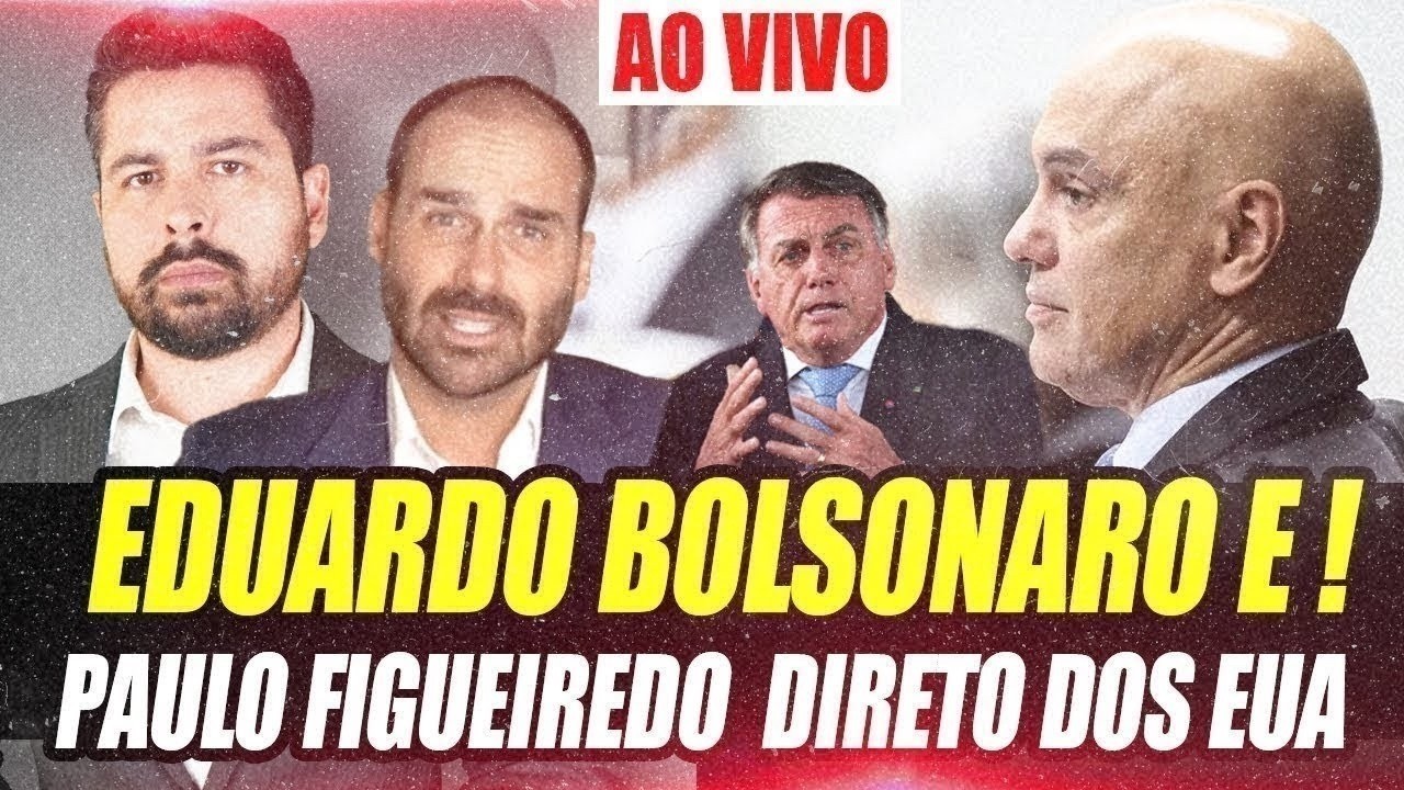 AO VIVO EDUARDO BOLSONARO E PAULO FIGUEIREDO DIRETO DO EUA