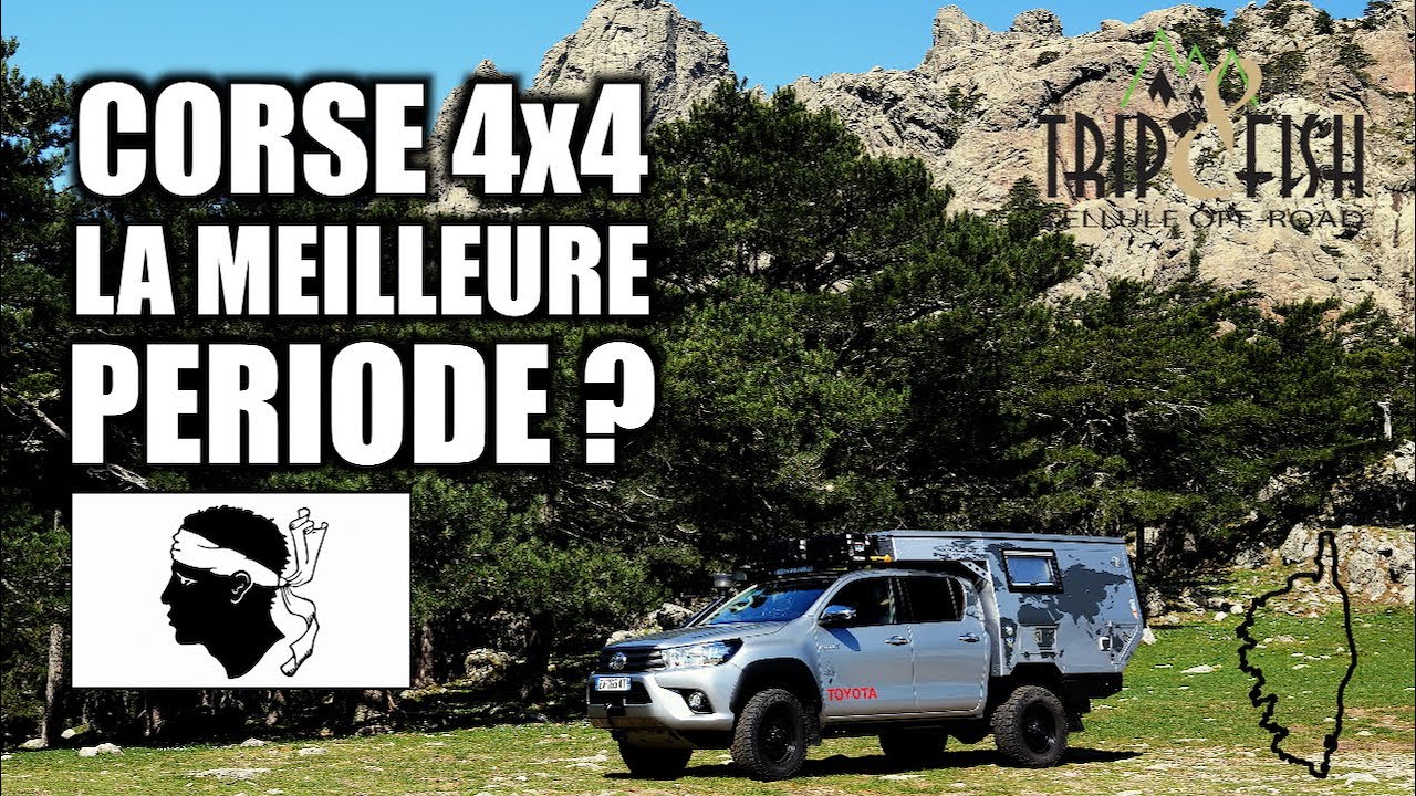 LA CORSE EN 4x4 MEILLEURE PERIODE ?