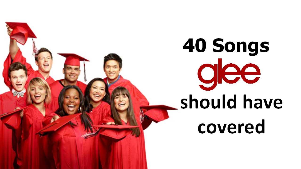 40 songs glee should have covered (part 1)