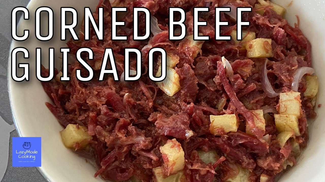 Corned Beef Guisado Recipe (Very Easy) | Lazy Mode Cooking