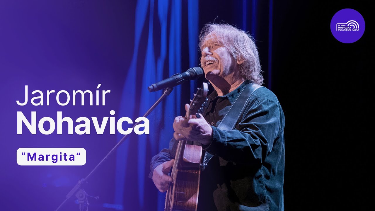 &bdquo;Margita&rdquo; | Jaromir Nohavica w Tr&oacute;jce