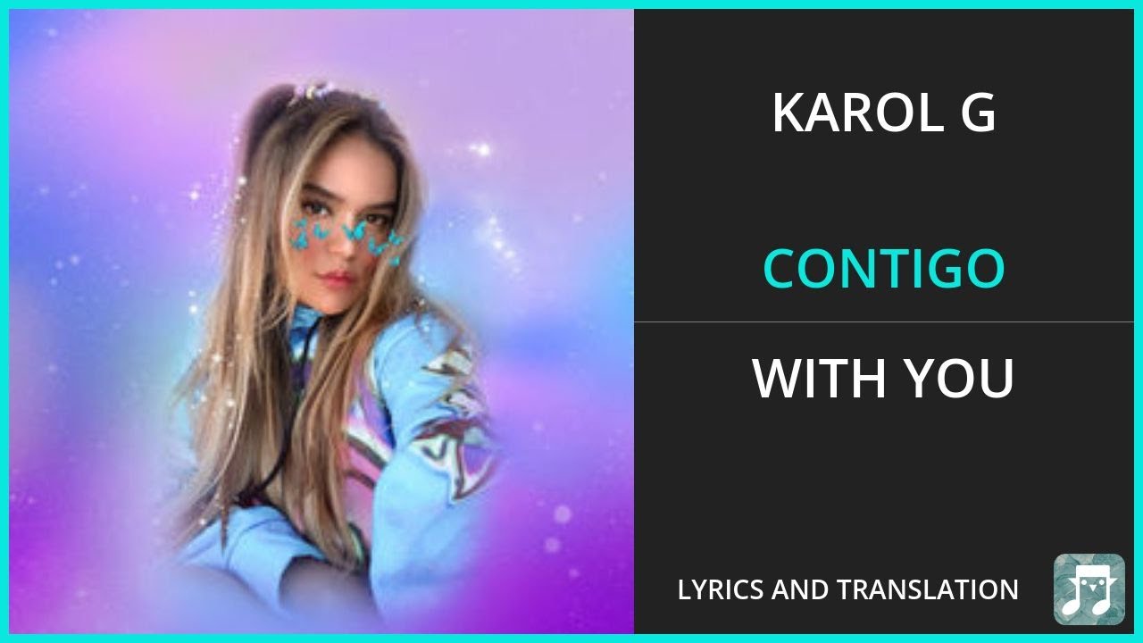 KAROL G - CONTIGO Lyrics English Translation - ft Tiësto - Spanish and English Dual Lyrics