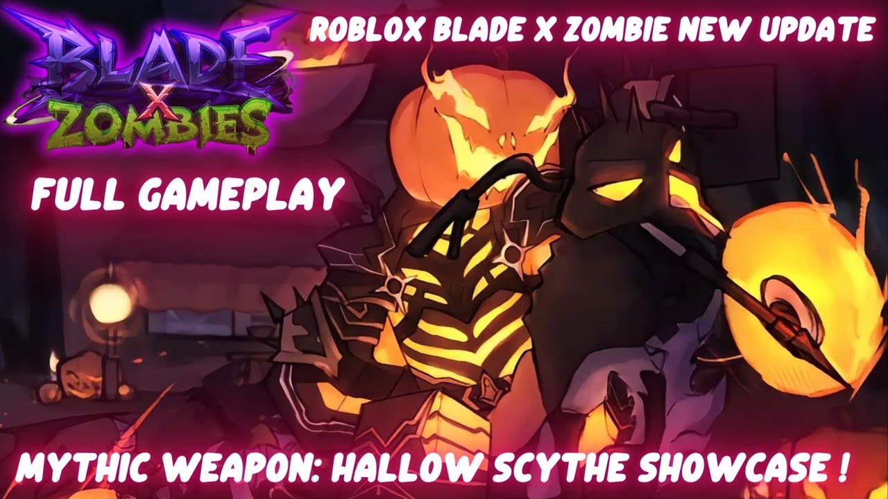 Roblox Blade X Zombie Update Halloween Event Full GamePlay Walkthrough(No Commentary)Mythic Weapon