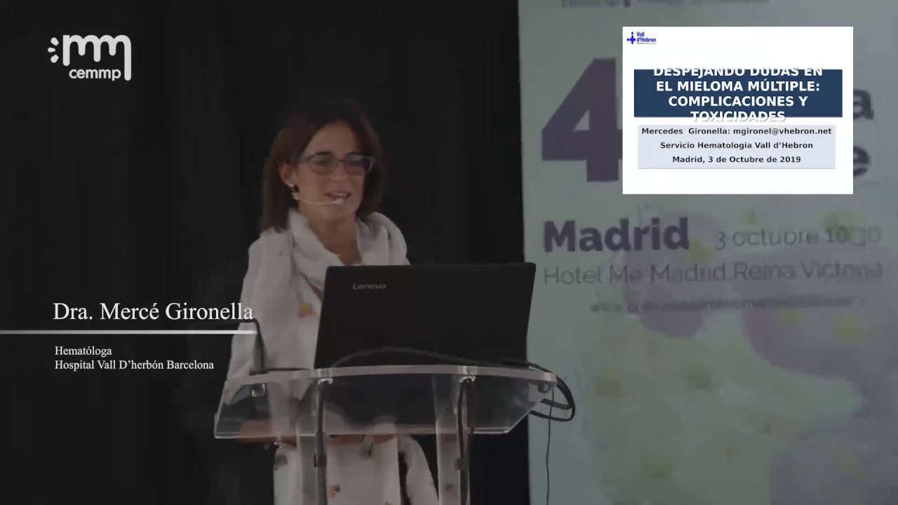 Despejando dudas en el Mieloma Múltiple:complicaciones y toxicidades por la Dra. Mercedes Gironella.