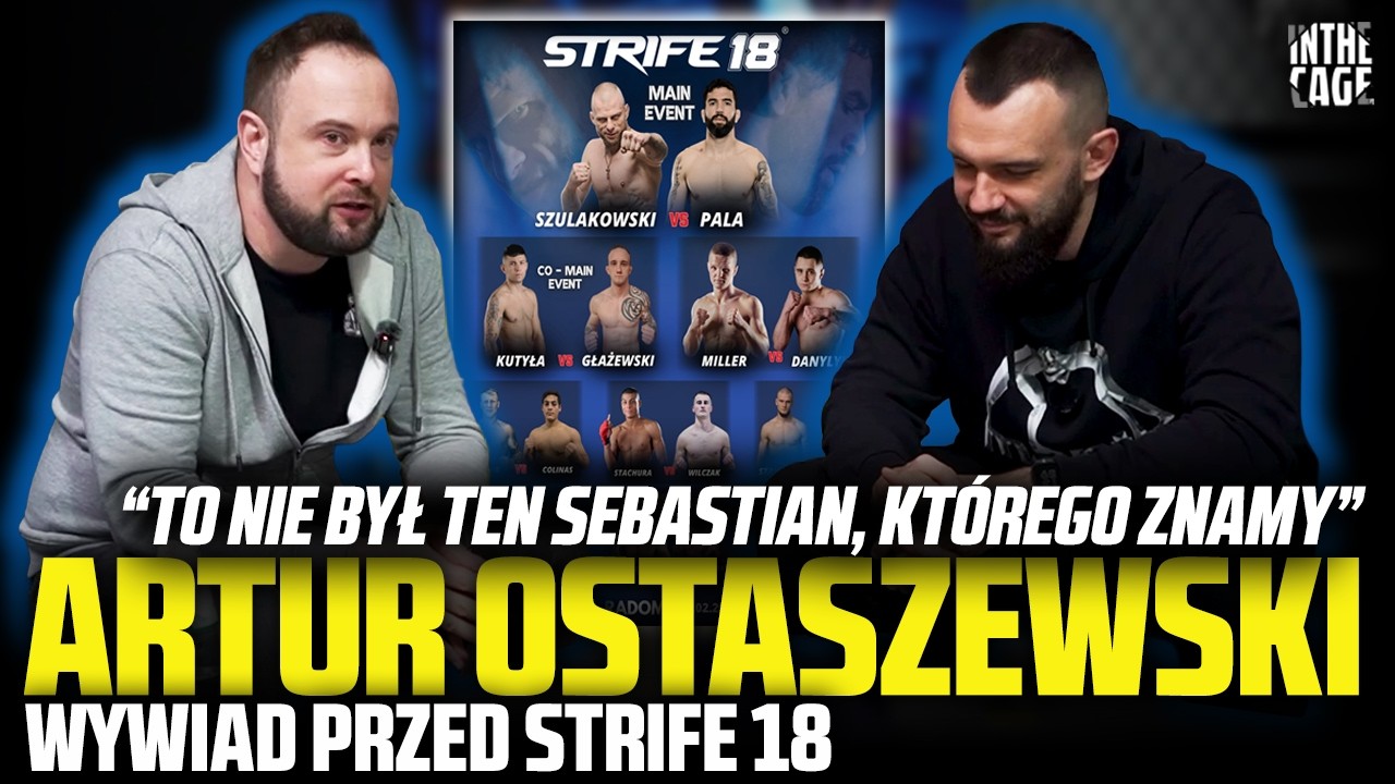 Artur OSTASZEWSKI: Komentarz do przegranej PRZYBYSZA | Zapowiedź STRIFE 18 | Powr&oacute;t SZULIEGO