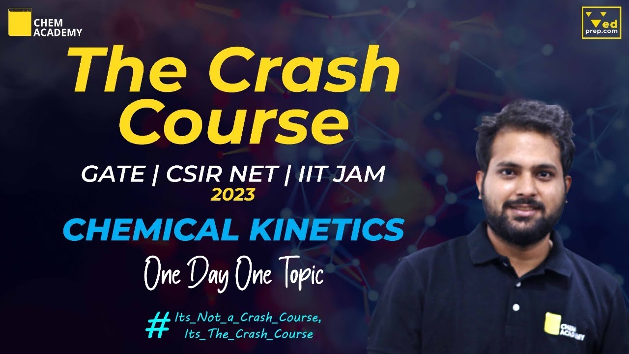 Chemical Kinetics Chemistry 2023 | Crash Course Chemistry | IIT JAM | CSIR NET | GATE | Chem Academy