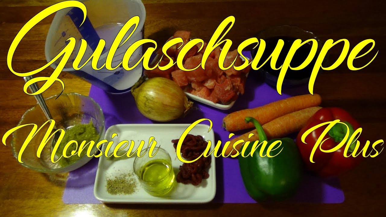 Gulaschsuppe mit Monsieur Cuisine Plus zubereiten #lecker