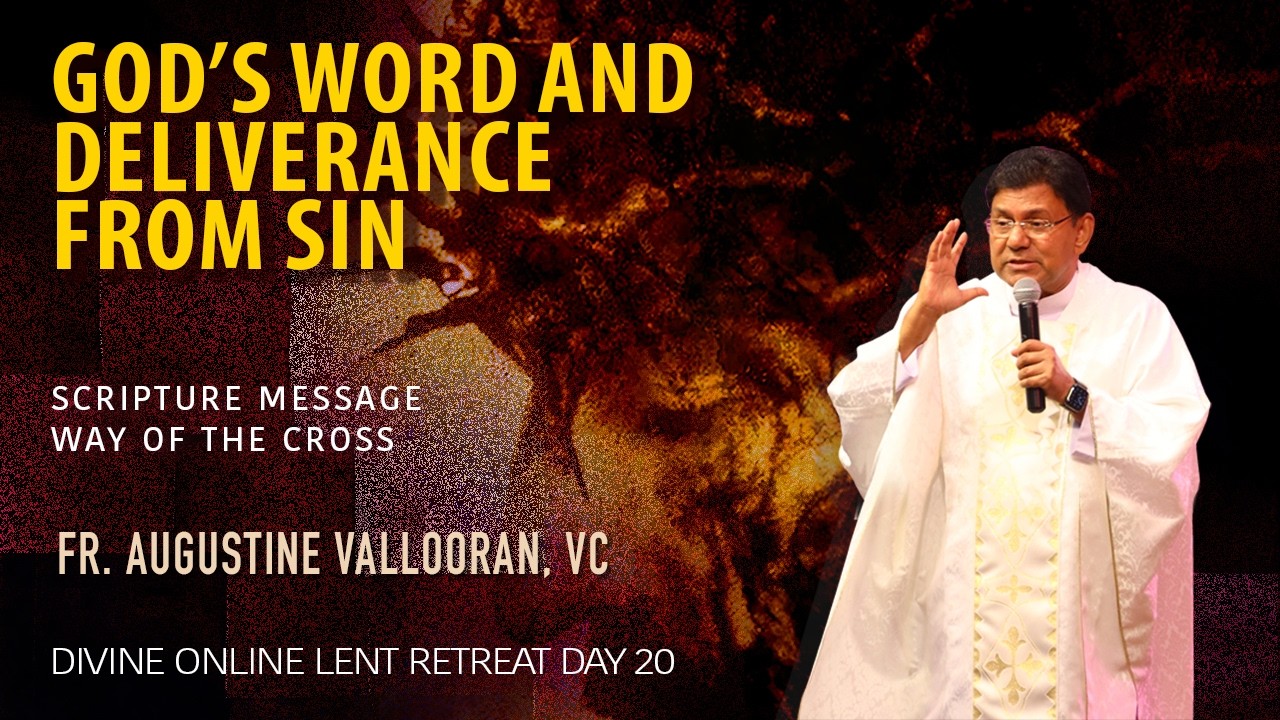 God's Word and Deliverance from Sin/Fr. Augustine Vallooran/Lent Retreat - 2026/Divine-Goodness TV