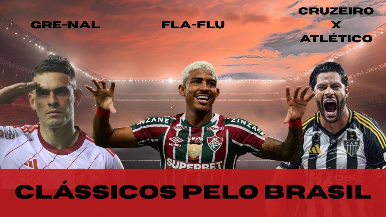 FLA-FLU, GRE-NAL, ATLÉTICO E CRUZEIRO E +