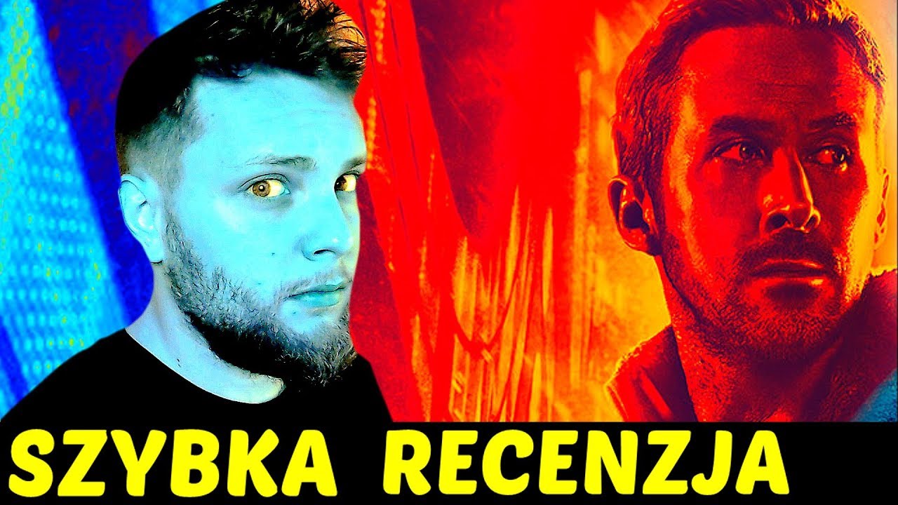 Blade Runner 2049 (BEZ SPOILERÓW) -#Szybkie recenzje