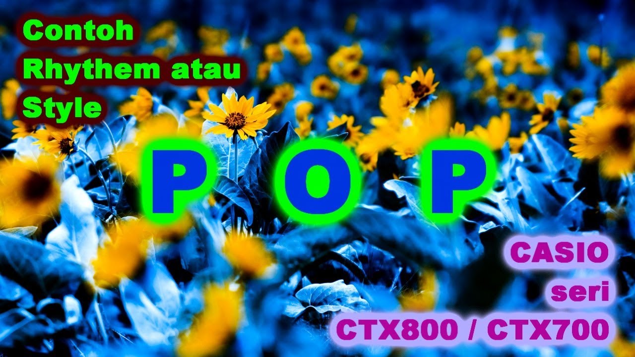 Contoh Rhtyhem Style POP Casio CTX800 CTX700.mp4
