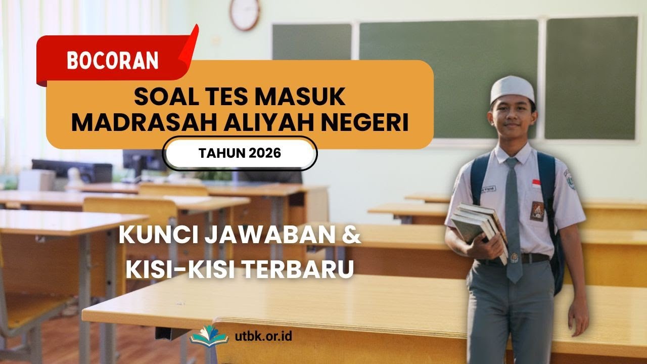 100 Soal Tes  Masuk MAN (Madrasah Aliyah Negeri) 2026 + Tips dan Trik Mengerjakan!