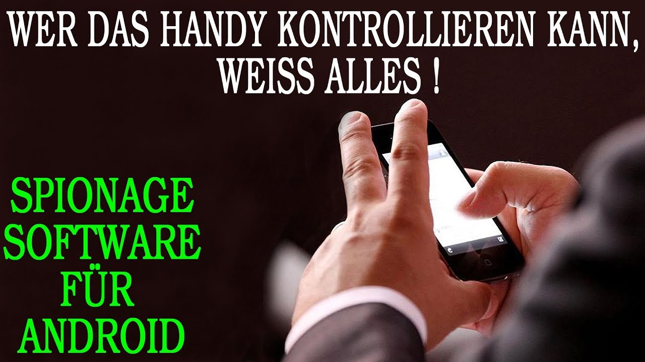 Handyspionage Software für Android, Handyüberwachung, Handy-Spion