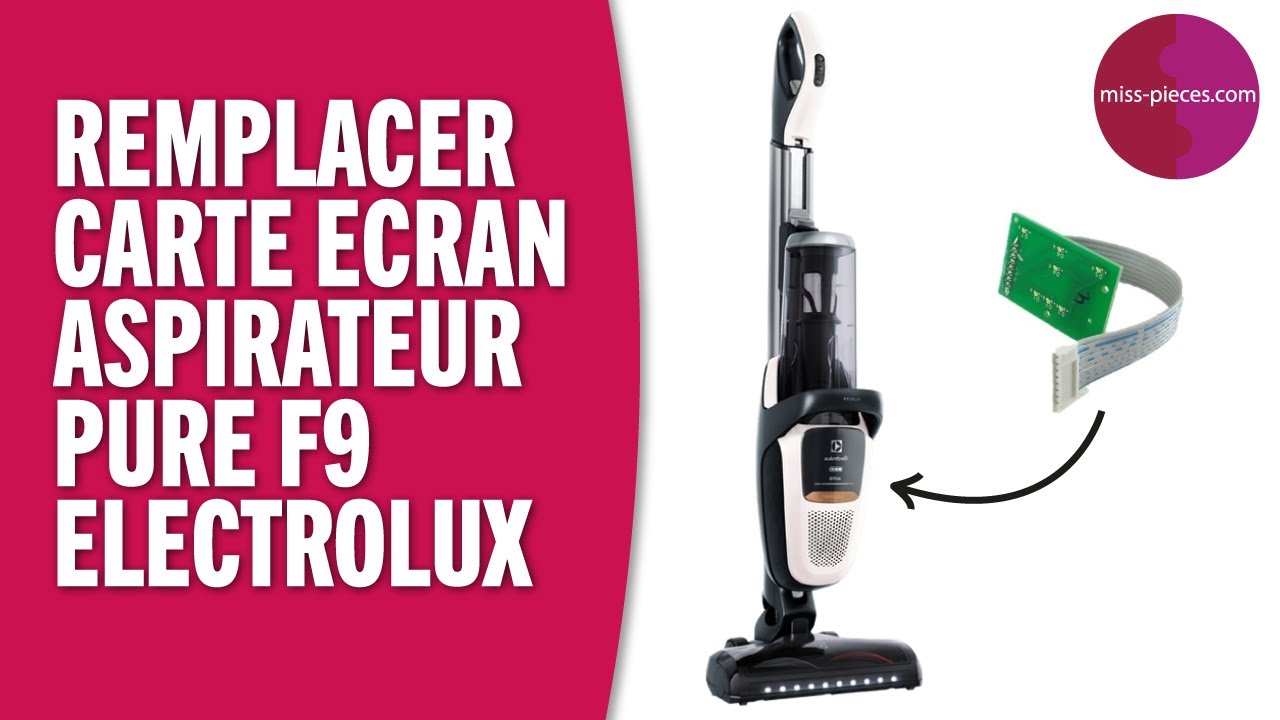 Comment changer la carte d'affichage d'un aspirateur Pure F9 Electrolux ?
