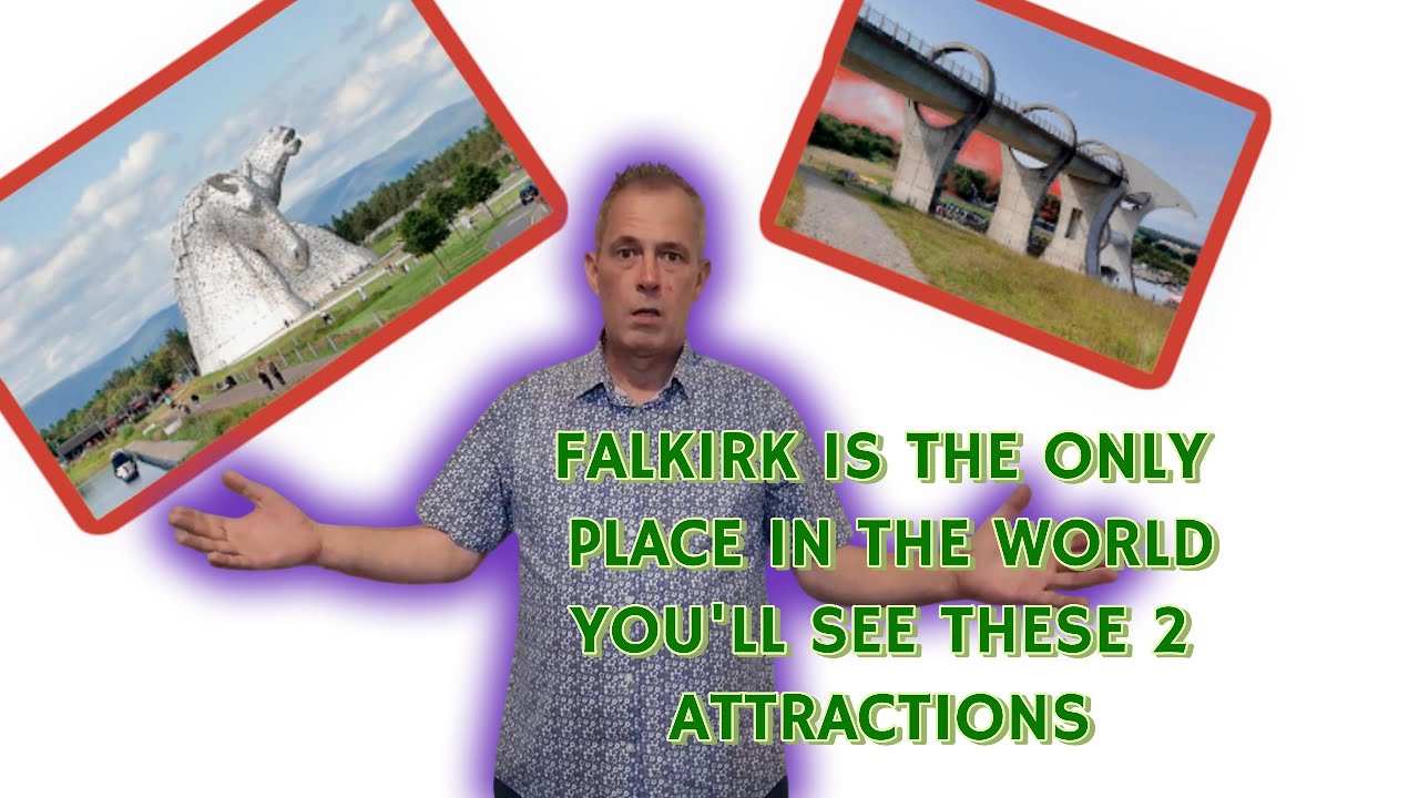 Falkirk is the only place in the WORLD  where you'll see these 2 attractions!