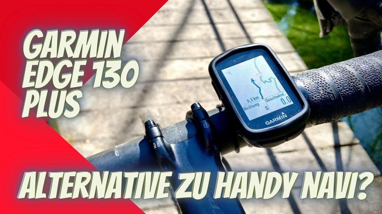 TEST: GARMIN EGDGE 130 Plus | Alternative zu Handy Navi?