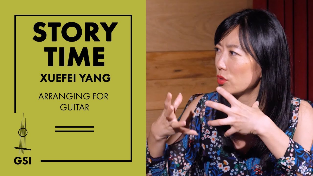 Xuefei Yang: how to transcribe and arrange for classical guitar