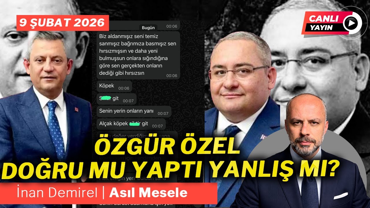 Memleket Özel'in Mesajlarını Tartışıyor | İnan Demirel | Asıl Mesele | 9 Şubat 2026