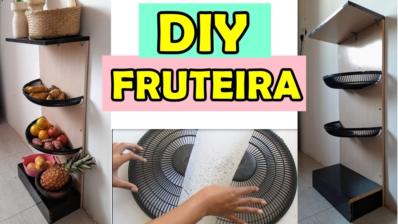 DIY- FRUTEIRA COM GRADE DE VENTILADOR E TÁBUAS