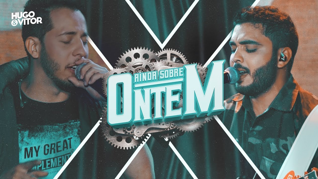 Hugo & Vitor - Ainda Sobre Ontem (Oficial)