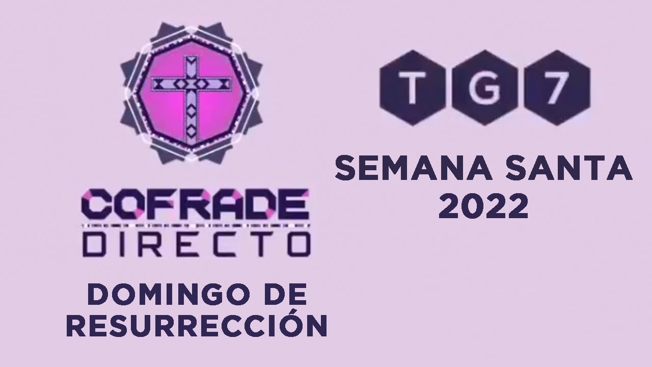 🔴 COFRADE DIRECTO en TG7 | Domingo de Resurrecci&oacute;n | Semana Santa Granada 2022
