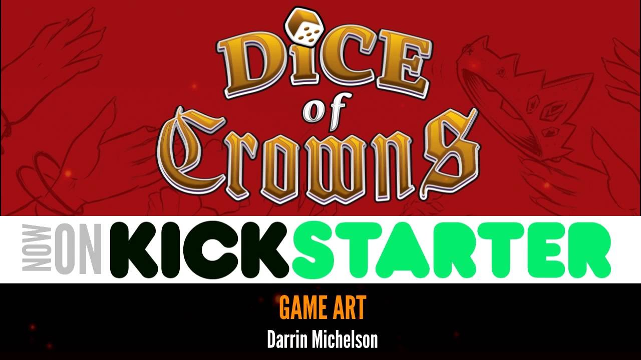 Dice of Crowns Kickstarter