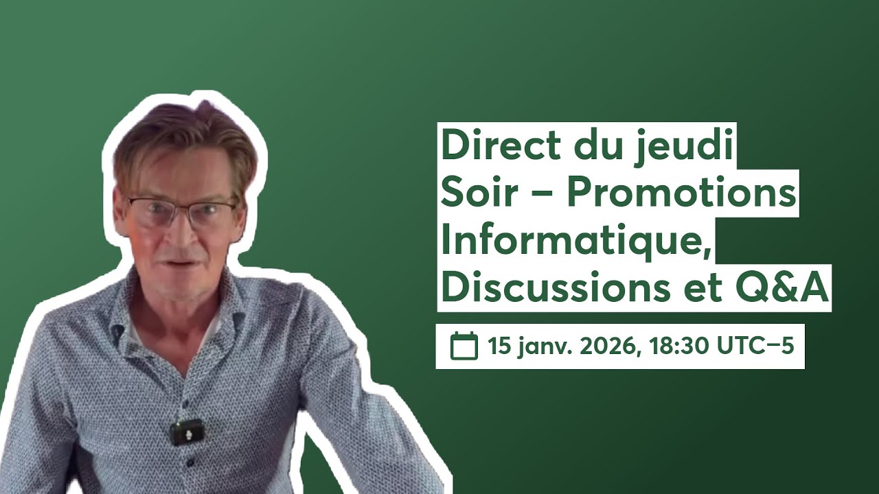 Direct du jeudi Soir – Promotions Informatique, Discussions et Q&A
