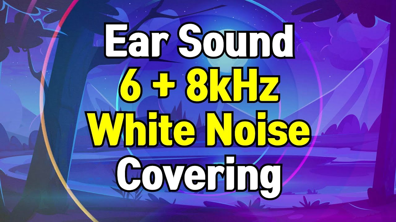 6kHz + 8kHz Focus White Noise - Ear Sound Covering (Ringing, Beeping, Chirping, Humming)