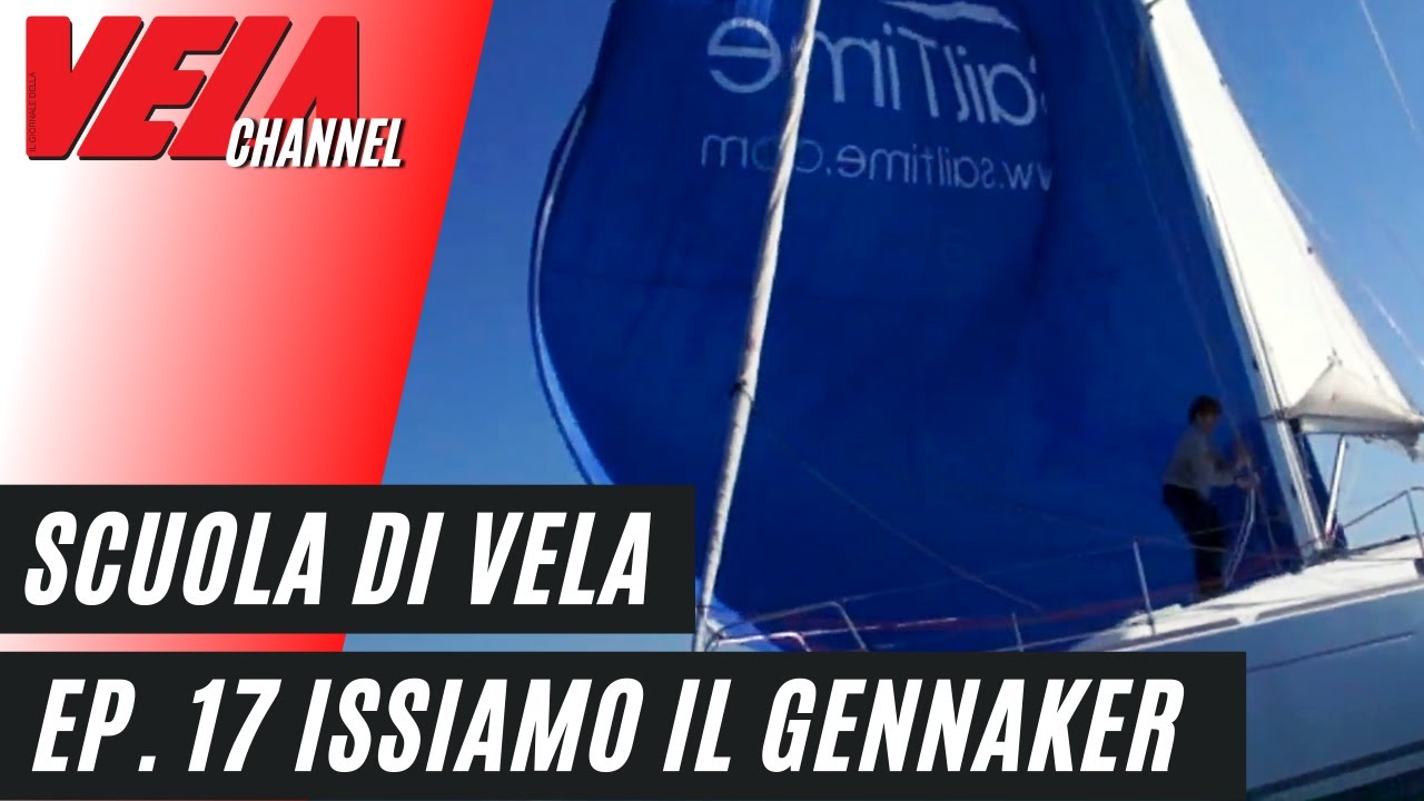 Scuola di Vela - Gennaker - Prima Issata - Episodio 17