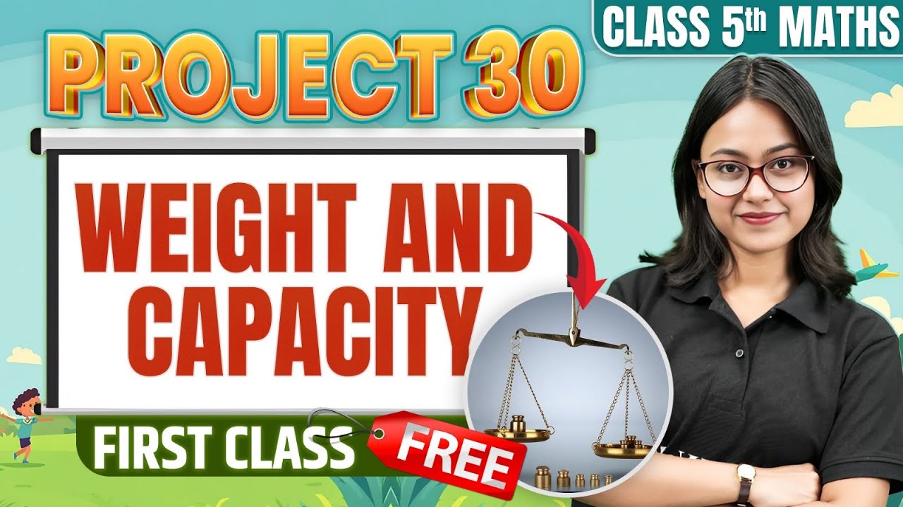⚡Project 30 Class 5th Weight And Capacity Maths 1st Free Class