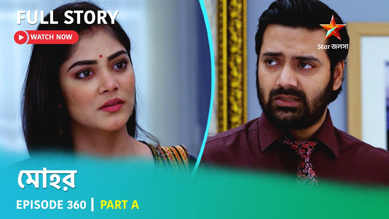 Full Story | Mohor | Episode 360 | Part A