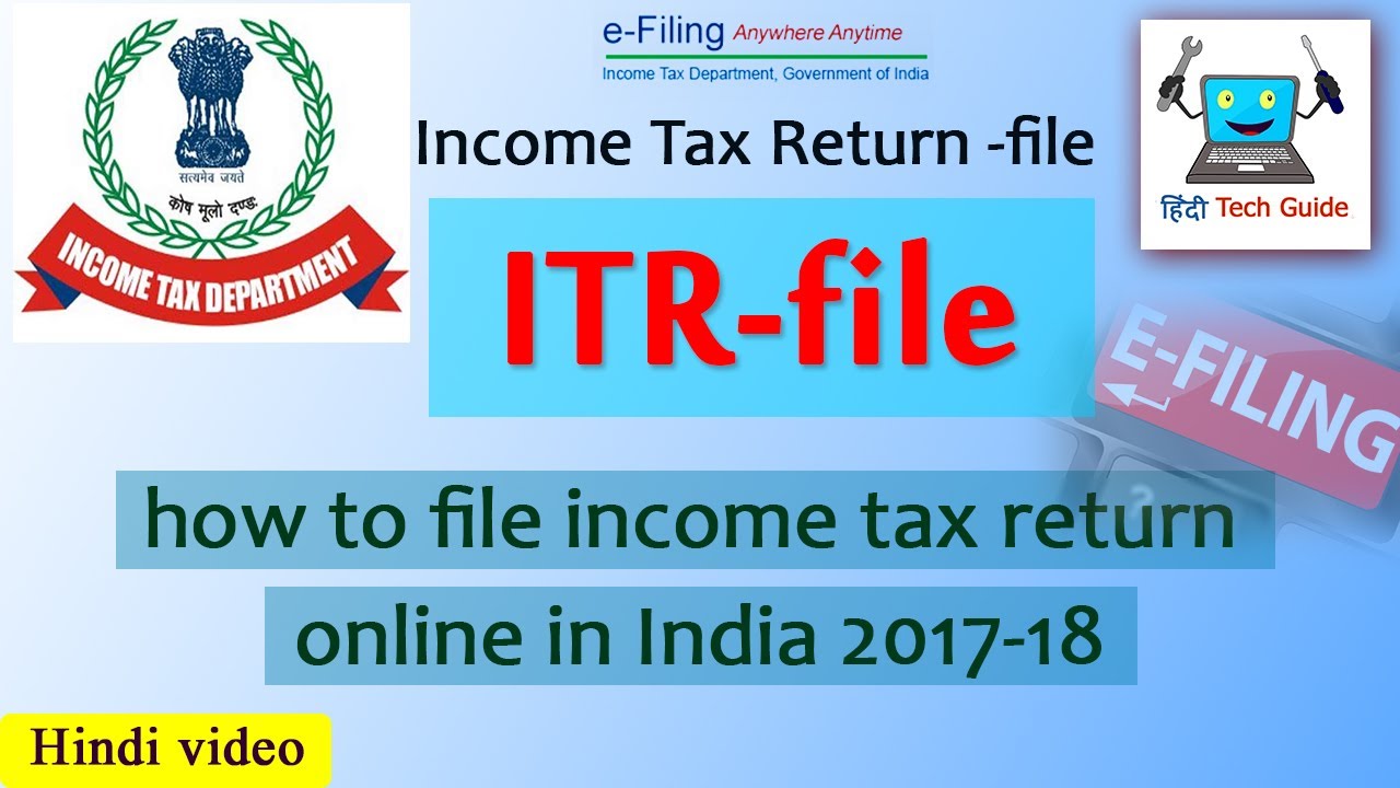 How to file income tax return 2017-18 in hindi