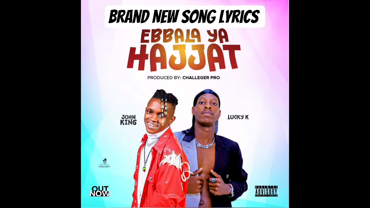 EBAALA YA HAJJAT BY LUCKY K FT JOHN KING Now out audio