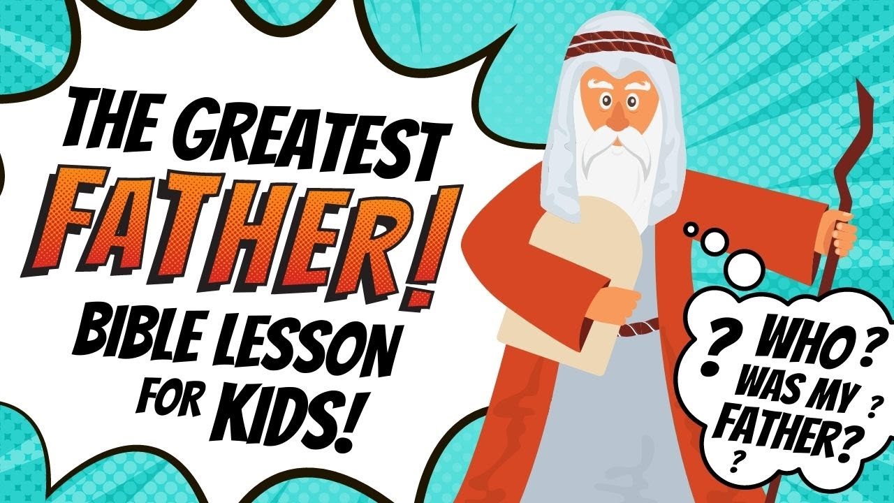 The Greatest Father! | Bible Lesson & Matching Game for Kids