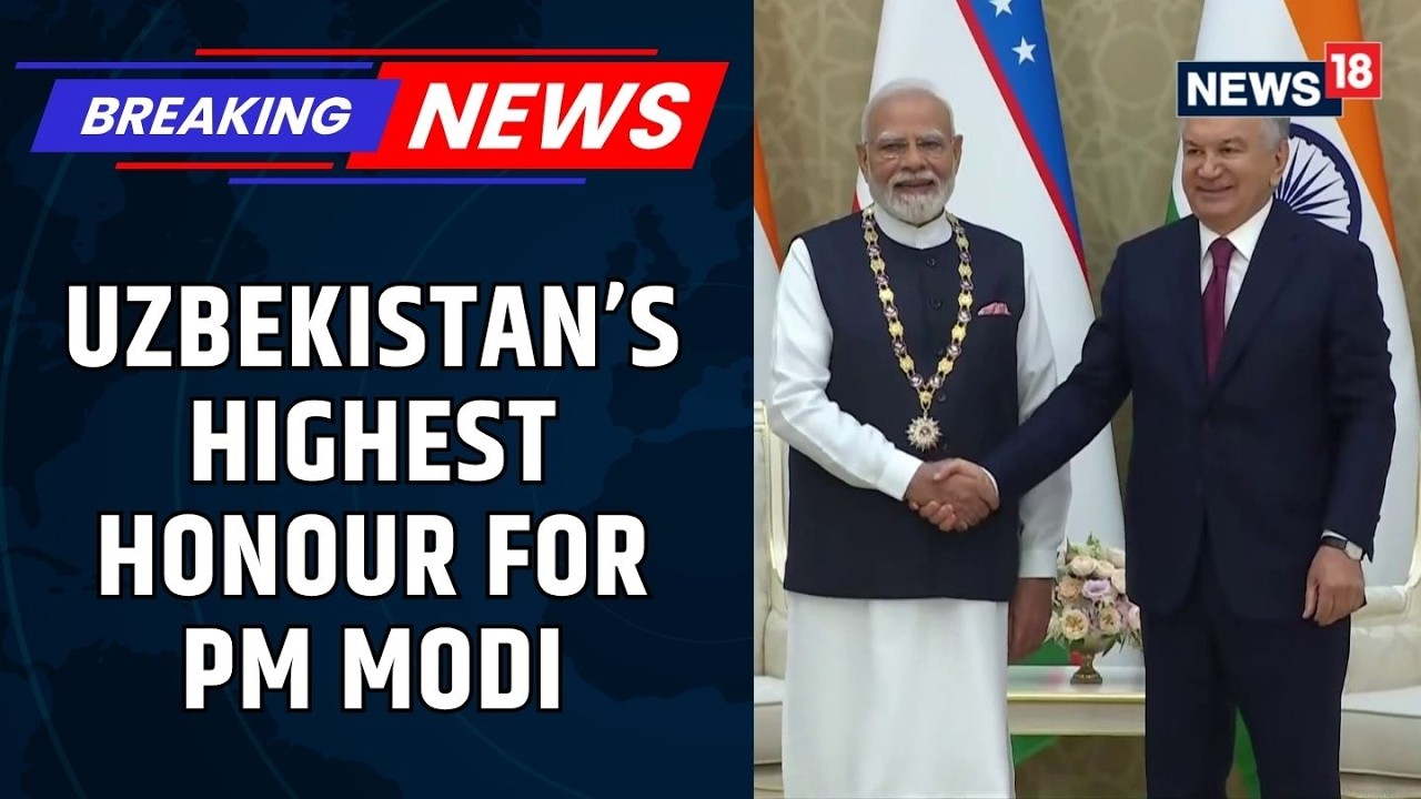 PM Modi Receives Uzbekistan&rsquo;s Highest Honour! Historic Moment for India-Uzbekistan | News18