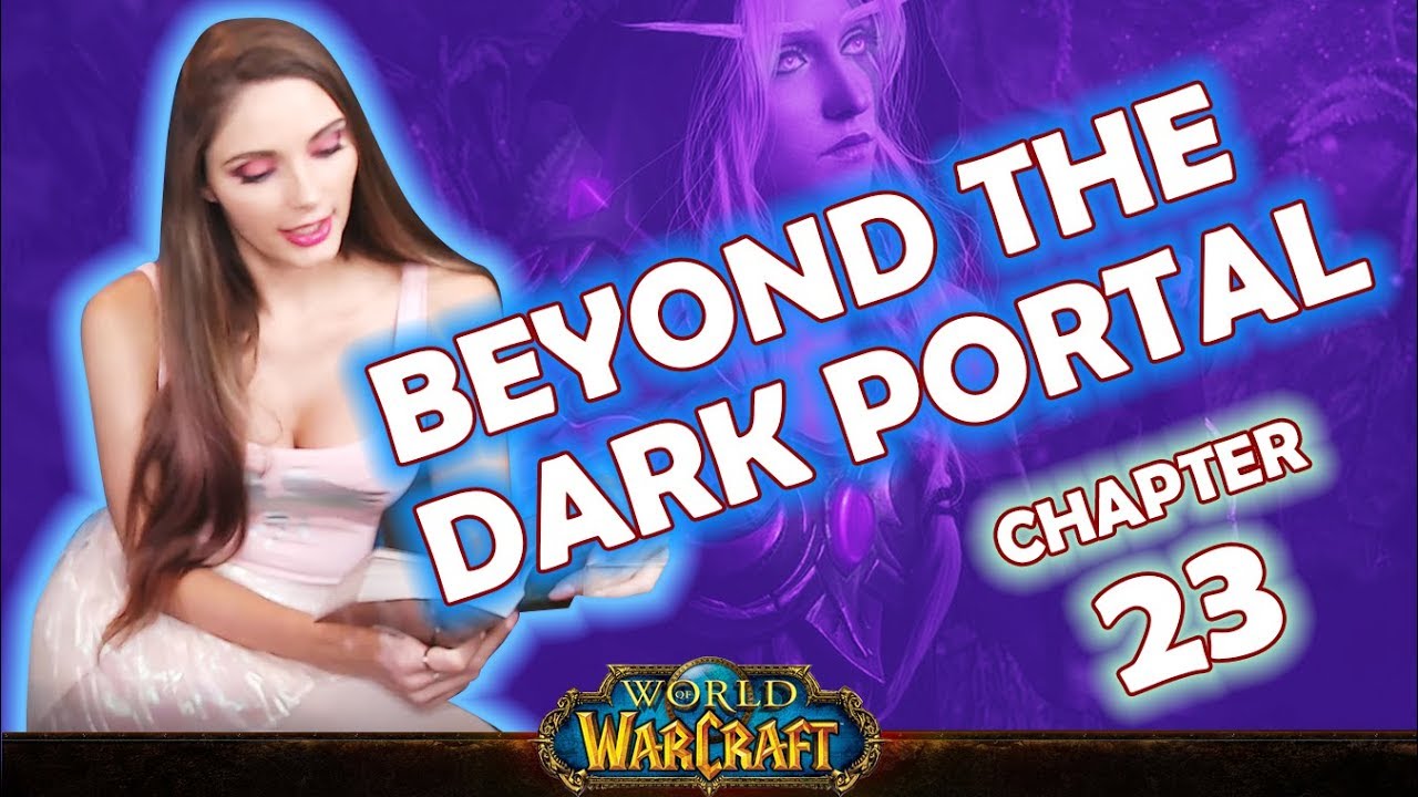 Ch. 23 | World of Warcraft | Beyond the Dark Portal [Live Twitch Reading by aLilFoxz]