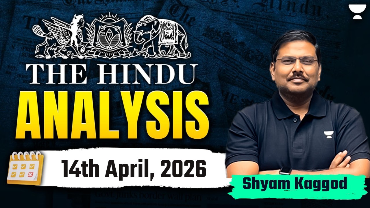 The Hindu Newspaper Analysis | 14th April, 2026 | UPSC Current Affairs Today | Shyam Sir