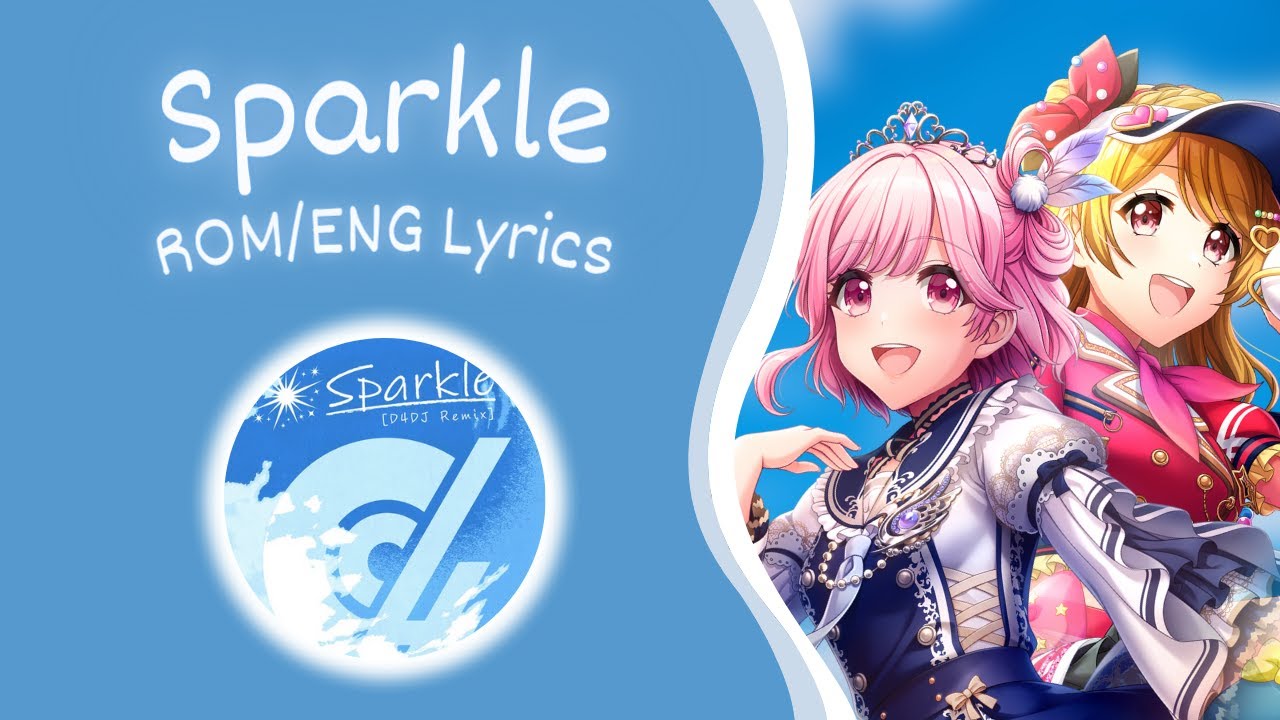 Sparkle (D4DJ Remix)(Short Cover) - [ROM/ENG] Lyrics