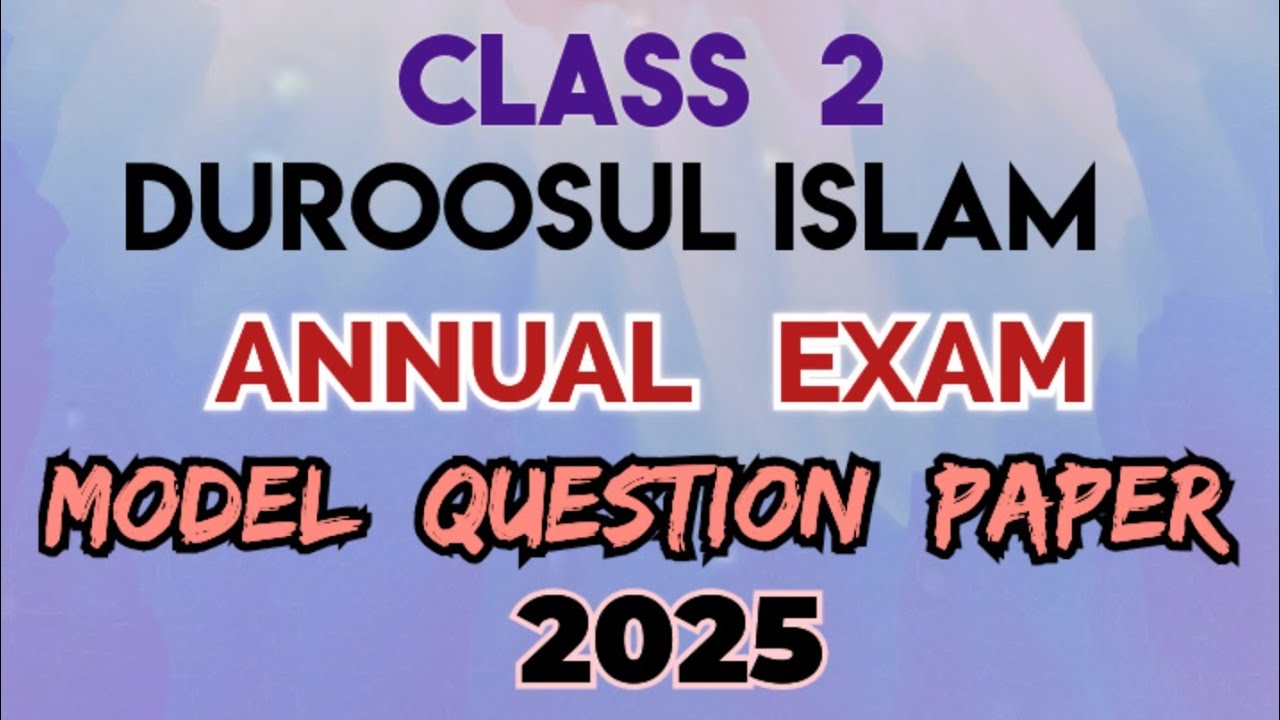 Class 2 Duroos ul Islam Annual Exam Model Question Paper 2025  