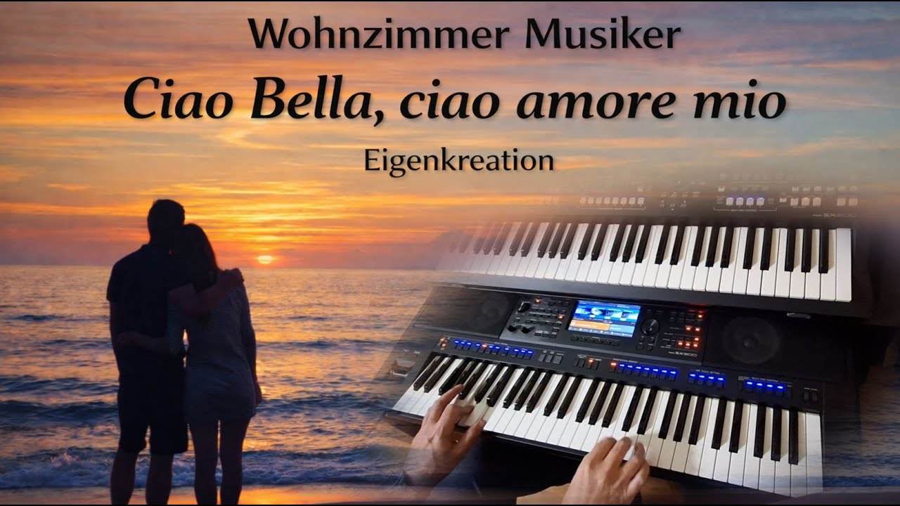 Ciao Bella, ciao amore mio - Eigenkreation - Wohnzimmer Musiker