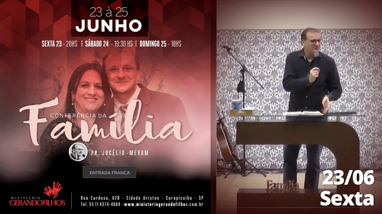 Conferência da Família 1º dia - Pr. Jucélio de Souza