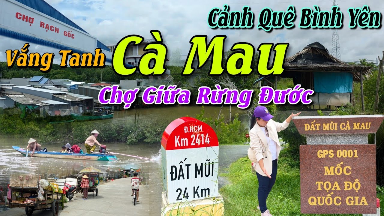 KHÁM PHÁ VÙNG QUÊ CHỢ RẠCH GỐC CẦU VƯỢT BIỂN CÀ MAU HÒN KHOAI 18KM DÀI NHẤT VN NƠI TẬN CÙNG TỔ QUỐC 