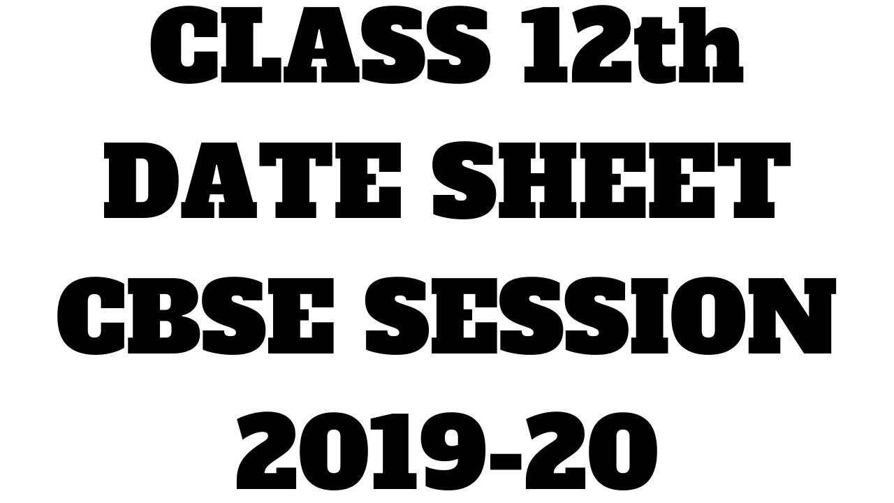Date Sheet CBSE Board Exams Session 2019-20