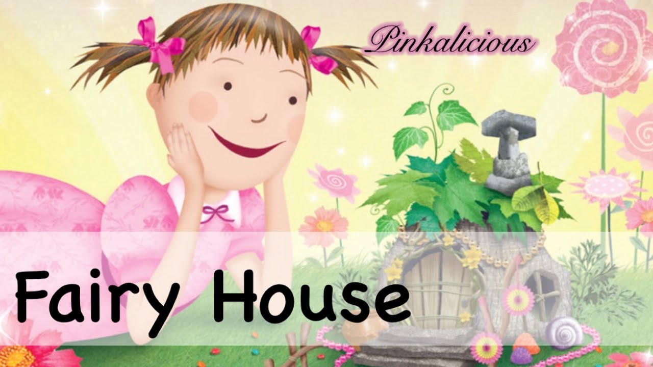 🧚 PINKALICIOUS: FAIRY HOUSE | By Victoria Kann | Children's Book Read-Aloud