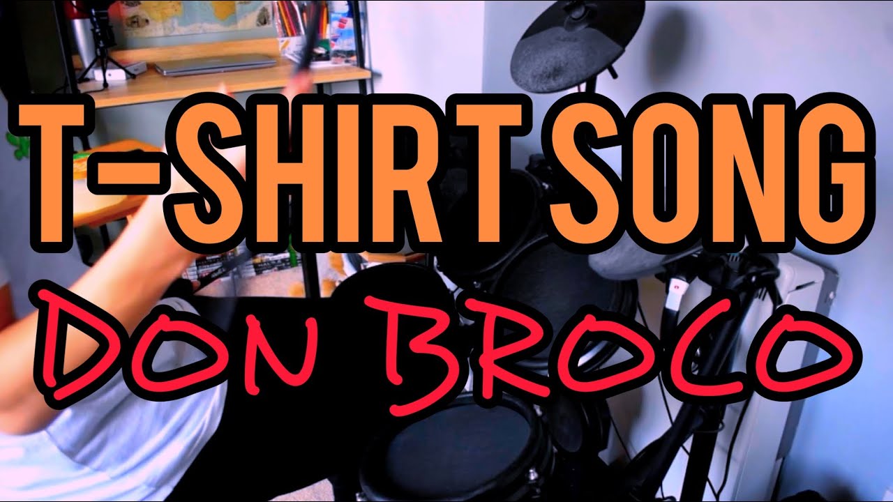 T-SHIRT SONG - DON BROCO / Drum Cover