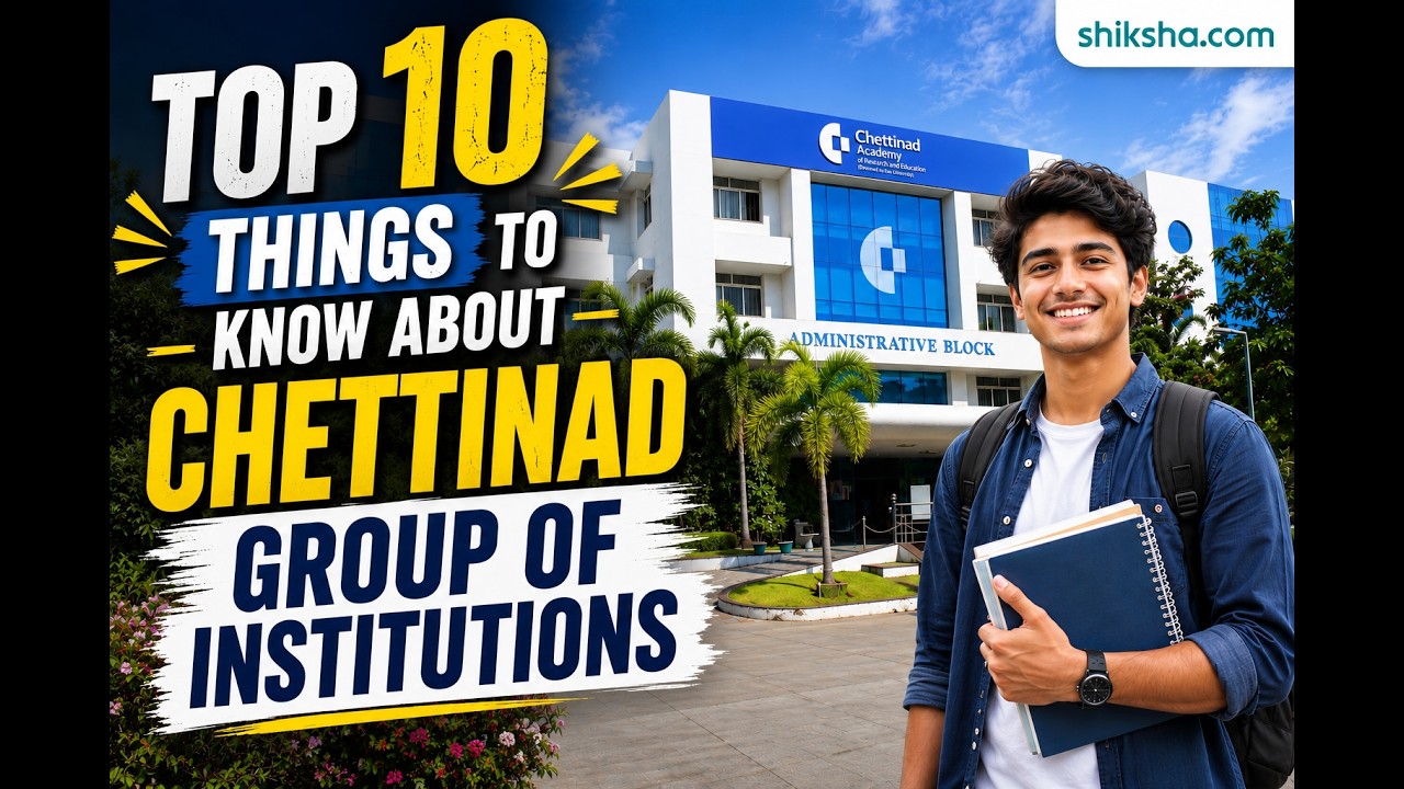 Chettinad Academy of Research and Education | Campus, Courses & Placements