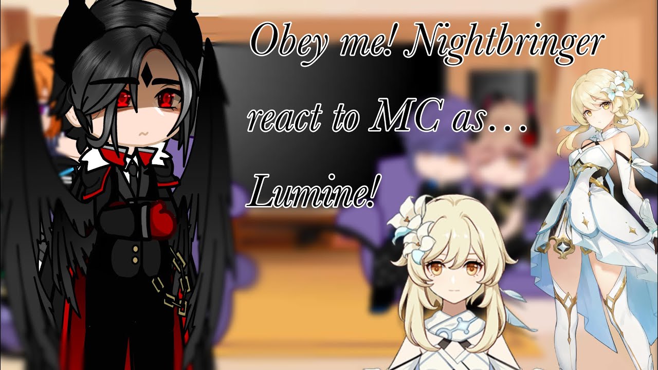Obey Me! Nightbringer react to MC as Lumine! [2x speed] [ Obey me X Genshin Impact]