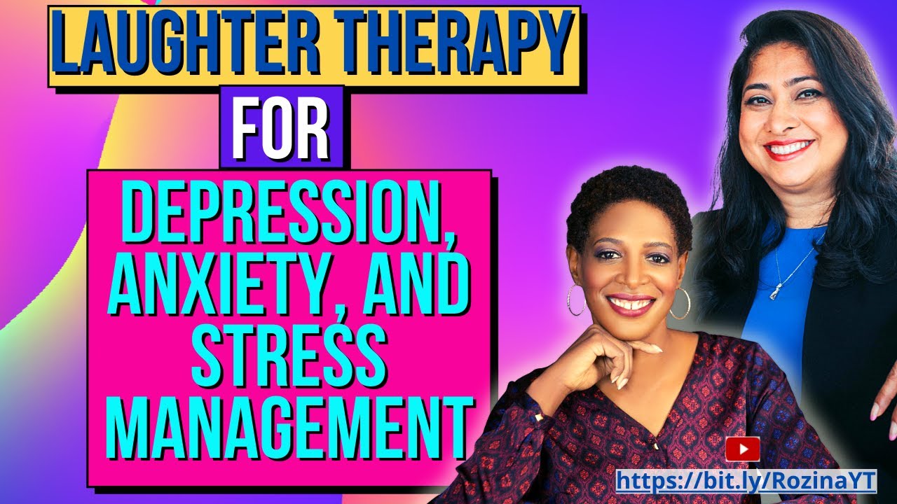 Laughter Therapy for Depression, Anxiety and Stress Management