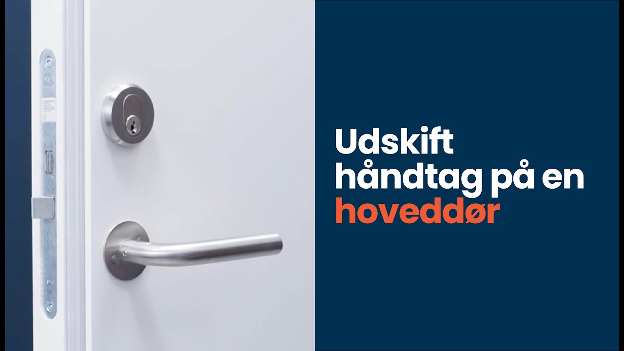 Lær hvordan du udskifter håndtaget i en hoveddør | Silvan